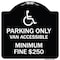 Signmission Parking Van Accessible Minimum Fine $250 Heavy-Gauge Aluminum Sign, 18" x 18", BW-1818-23405 A-DES-BW-1818-23405 - alternate 1